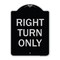 Signmission Designer Series Right Turn Only, Black & Silver Heavy-Gauge Aluminum Sign, 24" x 18", BS-1824-22974 A-DES-BS-1824-22974 - alternate 1